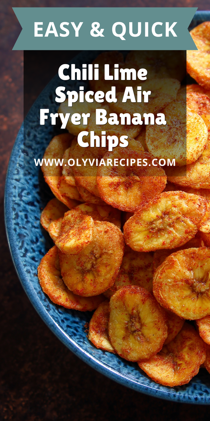 Chili Lime Spiced Air Fryer Banana Chips served warm with cozy spices